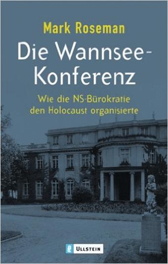 Berlin 26.- 30.05.2016 - Anreise Manfred, Manuela, Daniel, Peter und Maria Berlin Wannsee Haus der Wannsee-Konferenz Gedenk- und Bildungssttte am 25.05.2016

Buch die Wannsee-Konferenz (Mark Roseman) (001)